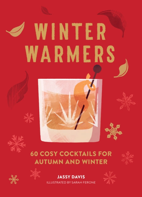 Winter Warmers : 60 Cosy Cocktails for Autumn and Winter - Book from The Bookhouse Broughty Ferry- Just £12.99! Shop now