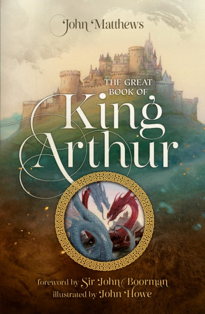 The Great Book of King Arthur and His Knights of the Round Table : A New Morte D?Arthur - Book from The Bookhouse Broughty Ferry- Just £9.99! Shop now