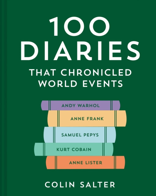 100 Diaries that Chronicled World Events - Book from The Bookhouse Broughty Ferry- Just £22! Shop now