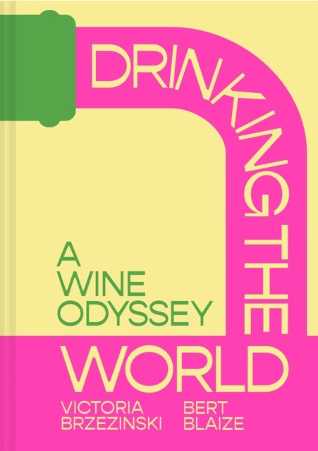 Drinking the World : A Wine Odyssey - Book from The Bookhouse Broughty Ferry- Just £22! Shop now