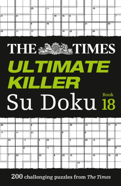 The Times Ultimate Killer Su Doku Book 18 : 200 of the Deadliest Su Doku Puzzles - Book from The Bookhouse Broughty Ferry- Just £7.99! Shop now