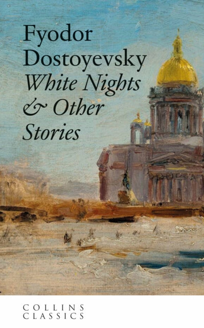 White Nights & Other Stories - Book from The Bookhouse Broughty Ferry- Just £2.99! Shop now