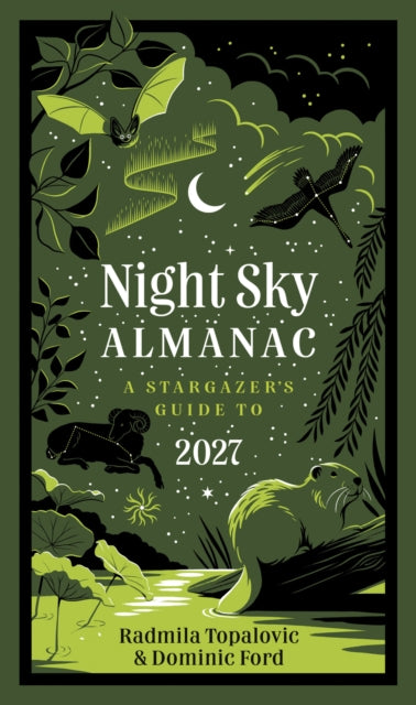 Night Sky Almanac 2027 : A Stargazer’s Guide to the Night Sky - Book from The Bookhouse Broughty Ferry- Just £9.99! Shop now