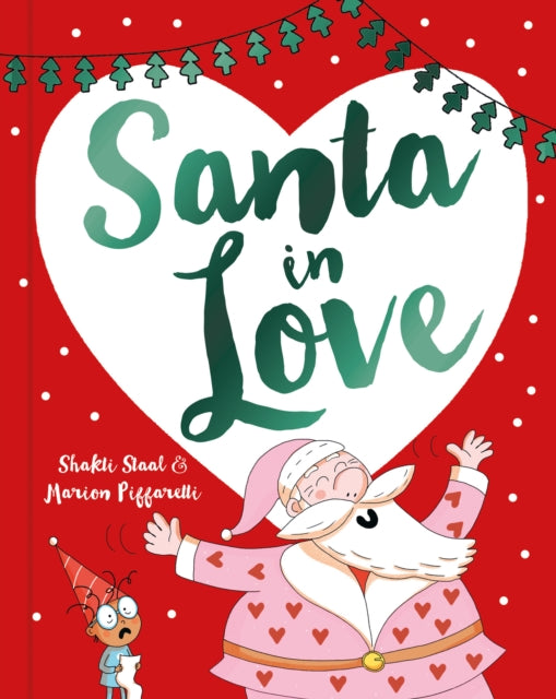 Santa in Love - Book from The Bookhouse Broughty Ferry- Just £12.99! Shop now