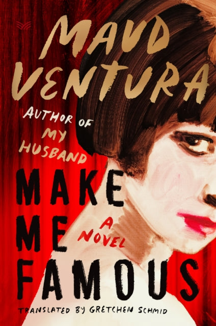Make Me Famous : A Novel - Book from The Bookhouse Broughty Ferry- Just £16.99! Shop now