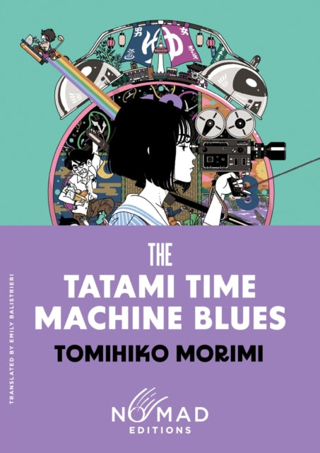 The Tatami Time Machine Blues (Nomad Edition) : A Novel - Book from The Bookhouse Broughty Ferry- Just £10.99! Shop now