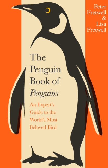 The Penguin Book of Penguins : An Expert’s Guide to the World’s Most Beloved Bird - Book from The Bookhouse Broughty Ferry- Just £14.99! Shop now