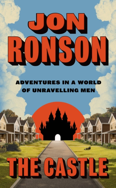 The Castle : Adventures in a World of Unravelling Men - Book from The Bookhouse Broughty Ferry- Just £20! Shop now