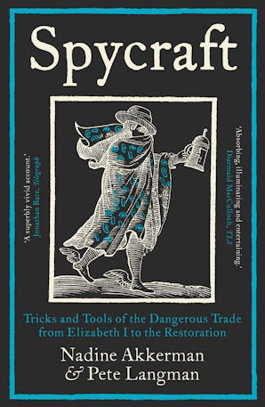 Spycraft : Tricks and Tools of the Dangerous Trade from Elizabeth I to the Restoration - Book from The Bookhouse Broughty Ferry- Just £12.99! Shop now