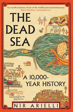 The Dead Sea : A 10,000-Year History - Book from The Bookhouse Broughty Ferry- Just £12.99! Shop now
