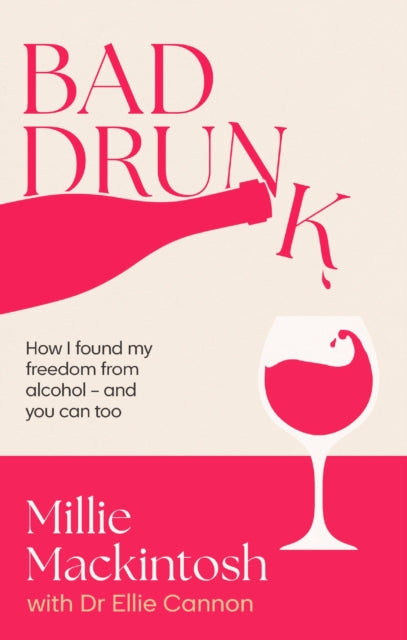 Bad Drunk : How I found my freedom from alcohol - and you can too - Book from The Bookhouse Broughty Ferry- Just £10.99! Shop now