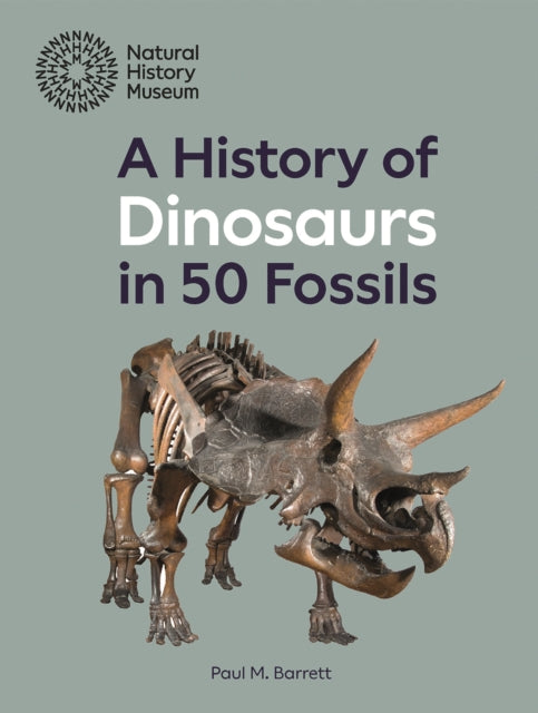 A History of Dinosaurs in 50 Fossils - Book from The Bookhouse Broughty Ferry- Just £17.99! Shop now