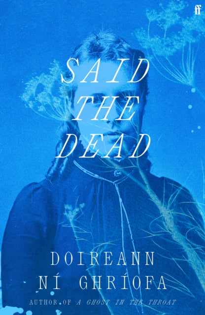 Said the Dead : The #1 Irish Times bestseller from the author of A Ghost in the Throat - Book from The Bookhouse Broughty Ferry- Just £18.99! Shop now