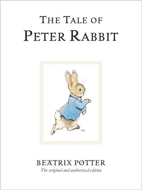 The Tale Of Peter Rabbit : The original and authorized edition - Book from The Bookhouse Broughty Ferry- Just £6.99! Shop now