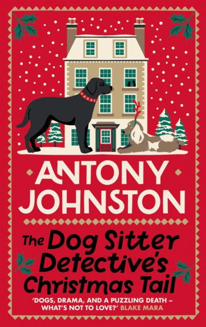 The Dog Sitter Detective's Christmas Tail : The canine cosy crime series - Book from The Bookhouse Broughty Ferry- Just £9.99! Shop now
