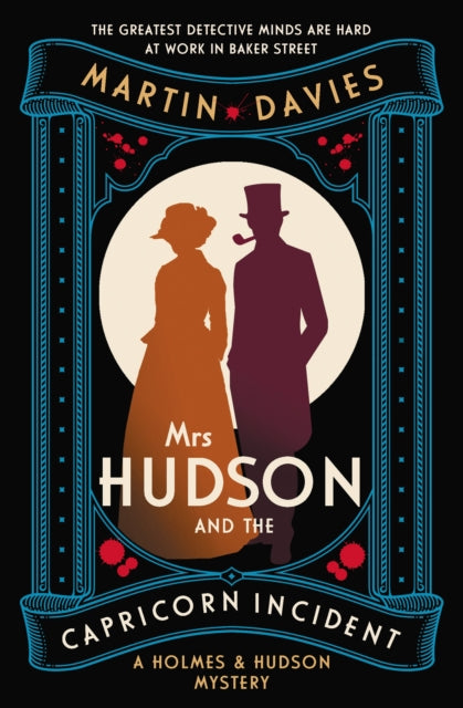 Mrs Hudson and the Capricorn Incident : The latest in the bestselling series inspired by the great detective’s housekeeper in Baker Street - Book from The Bookhouse Broughty Ferry- Just £9.99! Shop now