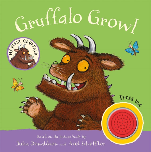 My First Gruffalo: Gruffalo Growl : Sound Book - Book from The Bookhouse Broughty Ferry- Just £7.99! Shop now