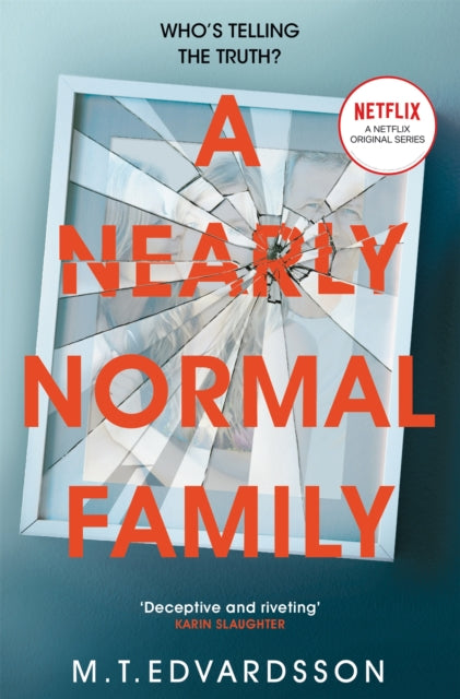 A Nearly Normal Family : A Gripping, Page-turning Thriller with a Shocking Twist - now a major Netflix TV series - Book from The Bookhouse Broughty Ferry- Just £9.99! Shop now