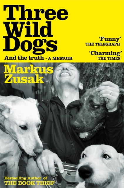 Three Wild Dogs (and the truth) : A Memoir - Book from The Bookhouse Broughty Ferry- Just £9.99! Shop now
