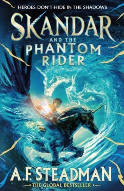 Skandar and the Phantom Rider : the spectacular sequel to Skandar and the Unicorn Thief, the biggest fantasy adventure since Harry Potter : 2 - Book from The Bookhouse Broughty Ferry- Just £7.99! Shop now