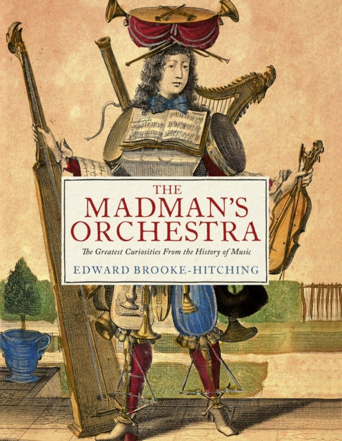 The Madman's Orchestra - Book from The Bookhouse Broughty Ferry- Just £30! Shop now
