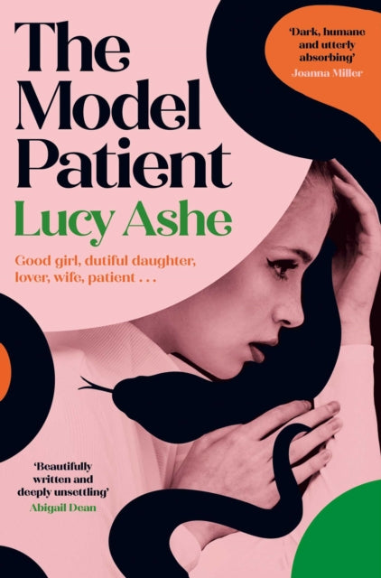 The Model Patient : 'Beautifully written and deeply unsettling' (Abigail Dean) the twisty new read about toxic obsession and betrayal you need to read! - Book from The Bookhouse Broughty Ferry- Just £10.99! Shop now