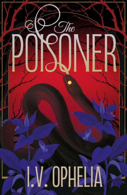 The Poisoner : a darkly seductive gothic, paranormal romance Volume 1 - Book from The Bookhouse Broughty Ferry- Just £9.99! Shop now