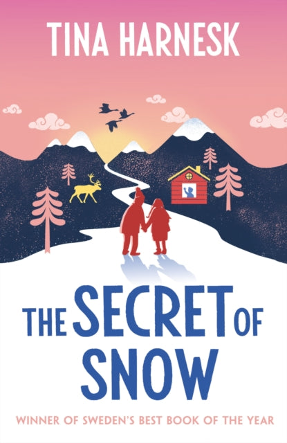 The Secret of Snow : The heartwarming international bestseller and Swedish Book of the Year debut - Book from The Bookhouse Broughty Ferry- Just £20! Shop now