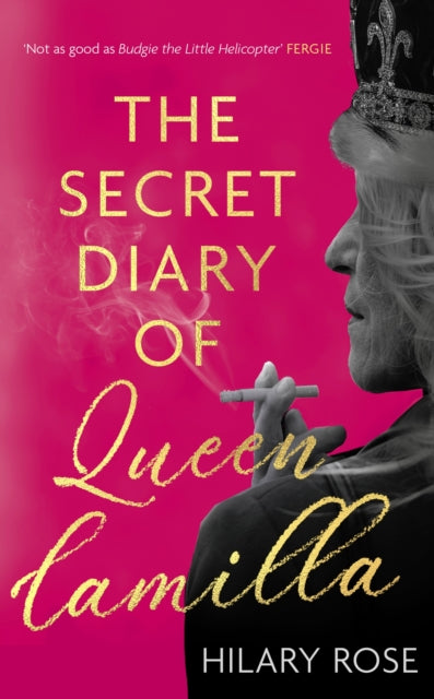 The Secret Diary of Queen Camilla - Book from The Bookhouse Broughty Ferry- Just £10.99! Shop now