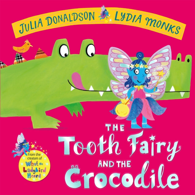 The Tooth Fairy and the Crocodile : a magical adventure - the perfect gift for any child with a wobbly tooth! - Book from The Bookhouse Broughty Ferry- Just £12.99! Shop now