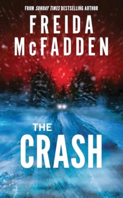 The Crash : The #1 Sunday Times Bestseller! A Pulse-Pounding Psychological Thriller from the Author of the Housemaid is Watching - Book from The Bookhouse Broughty Ferry- Just £9.99! Shop now