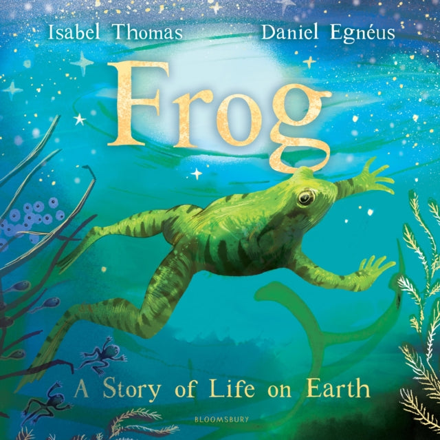 Frog : A Story of Life on Earth - Book from The Bookhouse Broughty Ferry- Just £12.99! Shop now