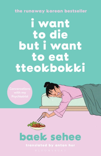 I Want to Die but I Want to Eat Tteokbokki : The cult hit that everyone is talking about - Book from The Bookhouse Broughty Ferry- Just £9.99! Shop now