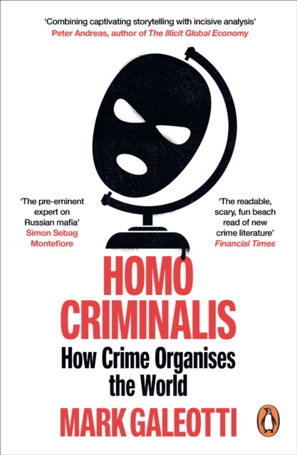 Homo Criminalis : How crime organises the world - Book from The Bookhouse Broughty Ferry- Just £11.99! Shop now