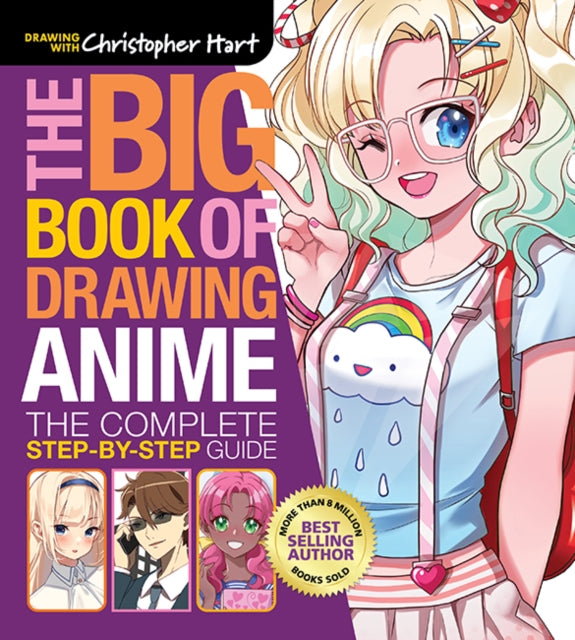 Big Book of Drawing Anime, The : The Complete Step-by-Step Guide – How to Draw Anime and Manga Characters for Kids, Teens, and Adults - Book from The Bookhouse Broughty Ferry- Just £22.99! Shop now