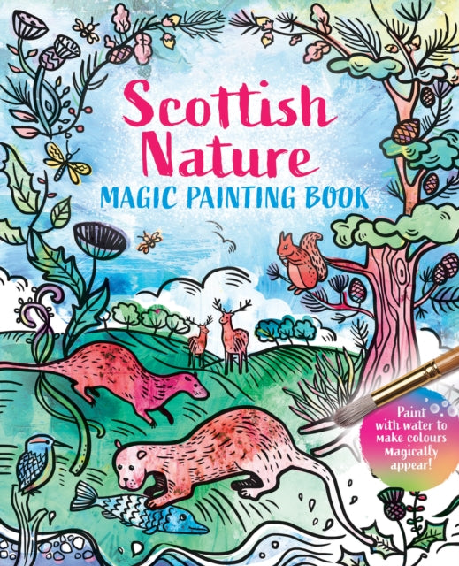 Scottish Nature: Magic Painting Book - Book from The Bookhouse Broughty Ferry- Just £7.99! Shop now