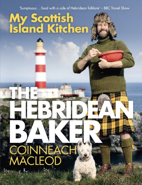 The Hebridean Baker: My Scottish Island Kitchen - Book from The Bookhouse Broughty Ferry- Just £26! Shop now
