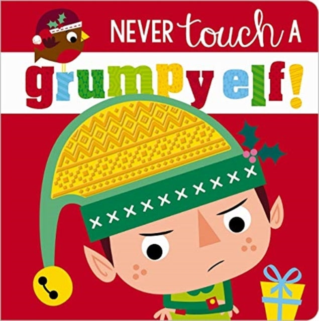 Never Touch a Grumpy Elf - Book from The Bookhouse Broughty Ferry- Just £7.99! Shop now