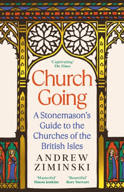 Church Going : A Stonemason's Guide to the Churches of the British Isles - Book from The Bookhouse Broughty Ferry- Just £11.99! Shop now