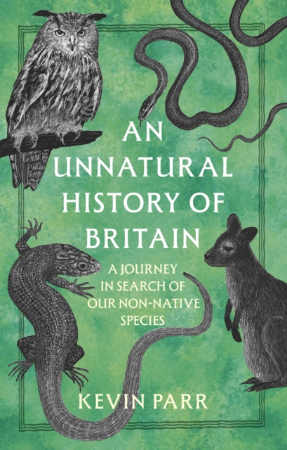 An Unnatural History of Britain - Book from The Bookhouse Broughty Ferry- Just £17.99! Shop now