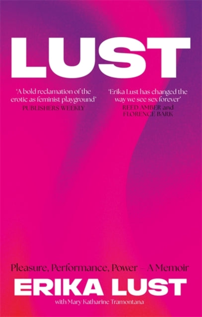 Lust : Pleasure, Performance, Power - Book from The Bookhouse Broughty Ferry- Just £16.99! Shop now