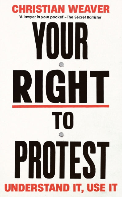 Your Right to Protest : Understand It, Use It - Book from The Bookhouse Broughty Ferry- Just £8.99! Shop now