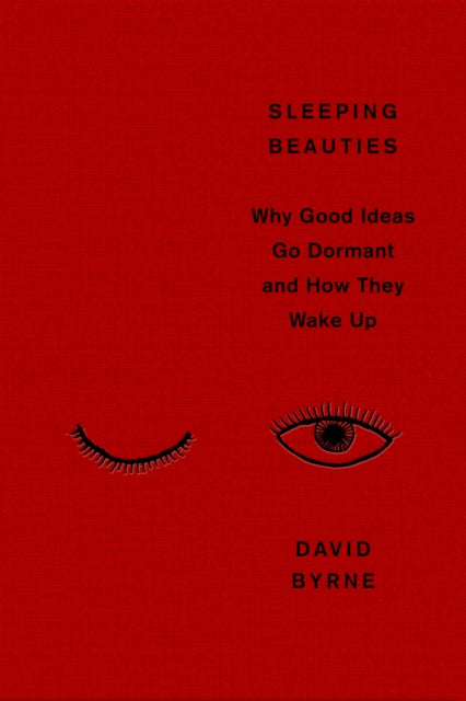 Sleeping Beauties : Why Good Ideas Go Dormant and How They Wake Up - Book from The Bookhouse Broughty Ferry- Just £26! Shop now