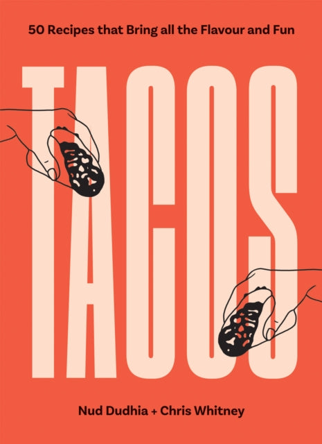 TACOS : Over 50 Recipes that Bring All the Flavour and Fun - Book from The Bookhouse Broughty Ferry- Just £12.99! Shop now