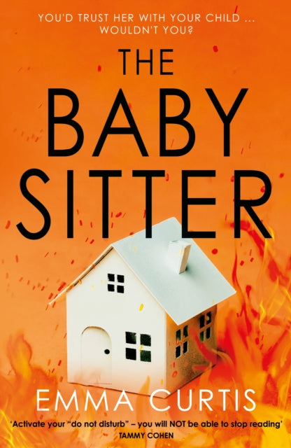 The Babysitter : The unputdownable, up-all-night psychological thriller for 2026 by bestselling author Emma Curtis - Book from The Bookhouse Broughty Ferry- Just £8.99! Shop now