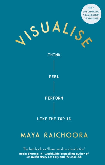 Visualise : Think, Feel, Perform Like the Top 1% - Book from The Bookhouse Broughty Ferry- Just £16.99! Shop now