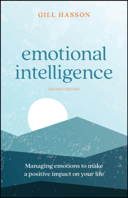 Emotional Intelligence : Managing Emotions to Make a Positive Impact on Your Life - Book from The Bookhouse Broughty Ferry- Just £12.99! Shop now
