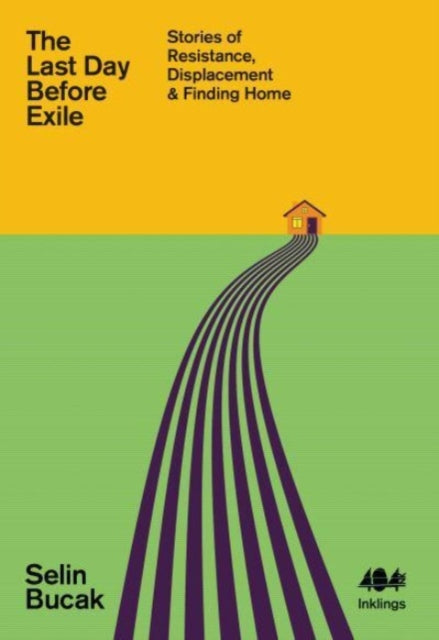 The Last Day Before Exile : Stories of Resistance, Displacement & Finding Home - Book from The Bookhouse Broughty Ferry- Just £7.50! Shop now