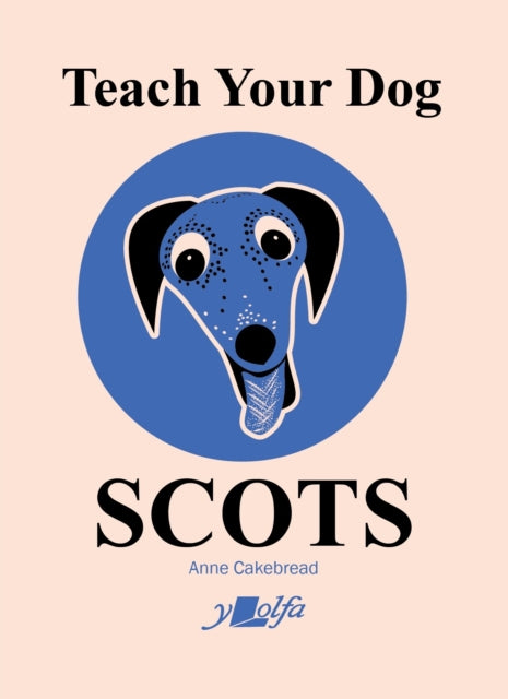 Teach Your Dog Scots - Book from The Bookhouse Broughty Ferry- Just £5.99! Shop now