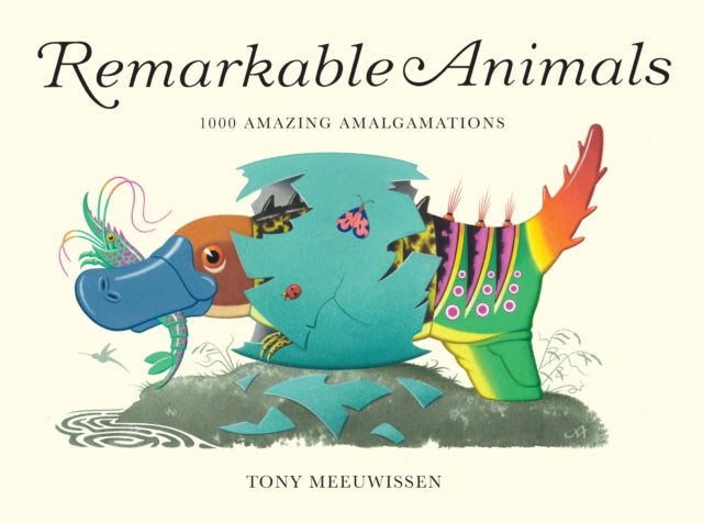 Remarkable Animals : 1000 Amazing Amalgamations - Book from The Bookhouse Broughty Ferry- Just £12.99! Shop now